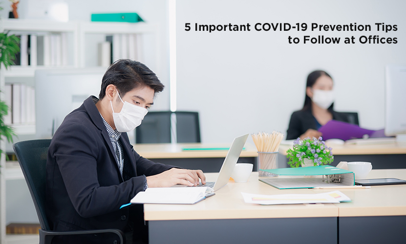 5 Important COVID-19 Prevention Tips to Follow at Offices