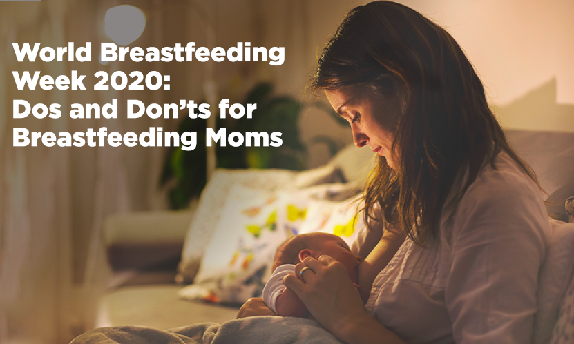 World Breastfeeding Week 2020: Dos and Don’ts for Breastfeeding Moms